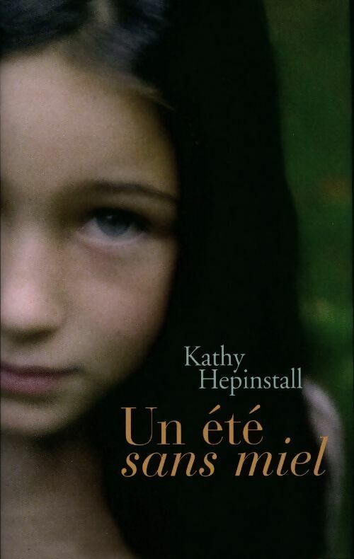 Livrenpoche : Un été sans miel - Kathy Hepinstall - Livre