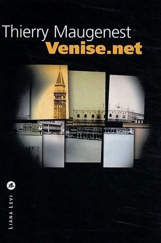 Venise.net - Thierry Maugenest -  Liana Levi GF - Livre