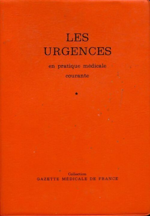 Les urgences en pratique médicale courante - Collectif - Livre