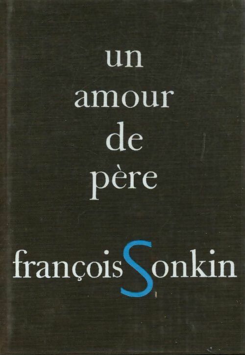Un amour de père - François Sonkin -  Le cercle du nouveau livre - Livre