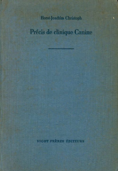 Livrenpoche : Précis de clinique canine - Christoph Horst-Joachim - Livre