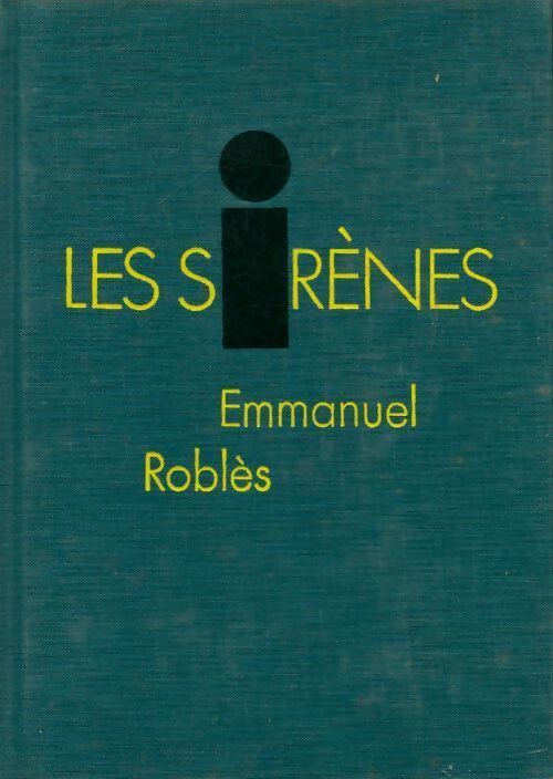 Livrenpoche : Les sirènes - Emmanuel Roblès - Livre