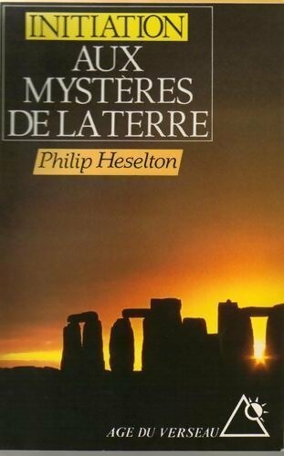 Livrenpoche : Initiation aux mystères de la terre - Philip Heselton - Livre