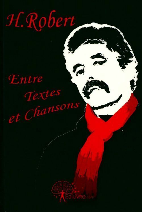 Livrenpoche : Entre textes et chansons - H. Robert - Livre