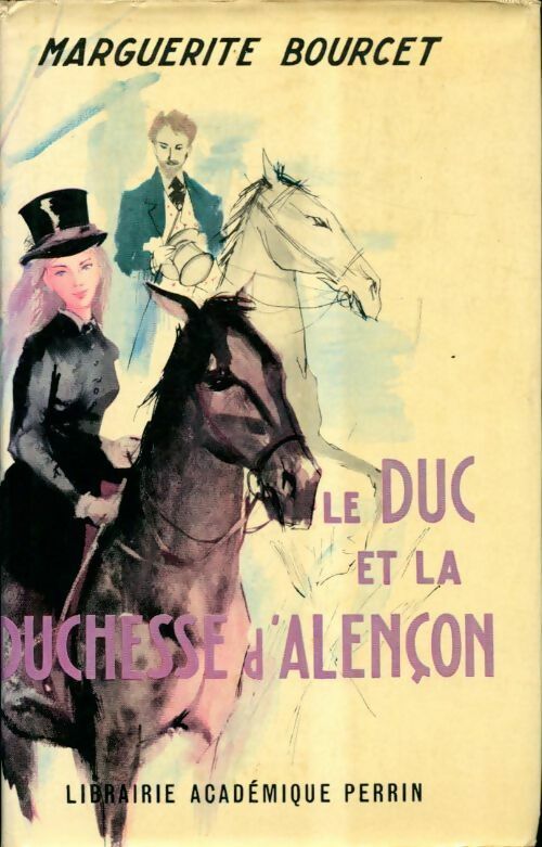 Livrenpoche : Le duc et la duchesse d'Alençon - Marguerite Bourcet - Livre