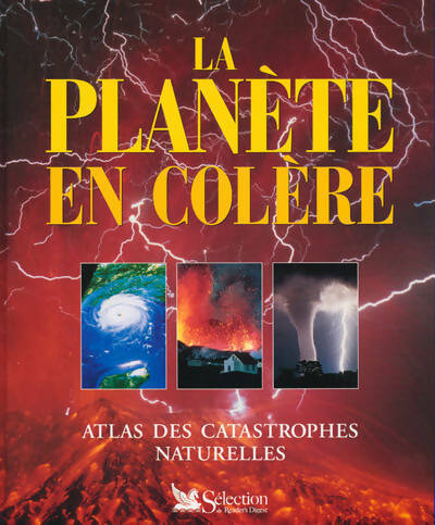 Livrenpoche : La planète en colère. Atlas des catastrophes naturelles - Lesley Newson - Livre