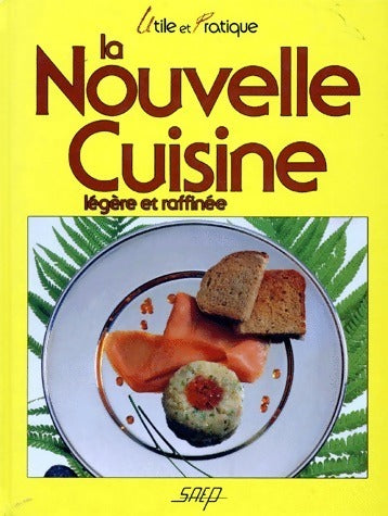 La nouvelle cuisine légère et raffinée - Claude Wenzler -  Utile et pratique - Livre