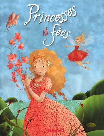 Livrenpoche : Princesses et fées - Françoise Le Gloahec - Livre