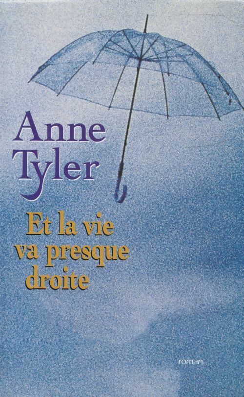 Livrenpoche : Et la vie va presque droite - Anne Tyler - Livre