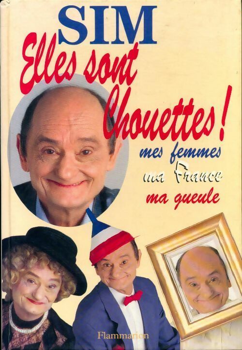 Livrenpoche : Elles sont chouettes mes femmes - Sim - Livre
