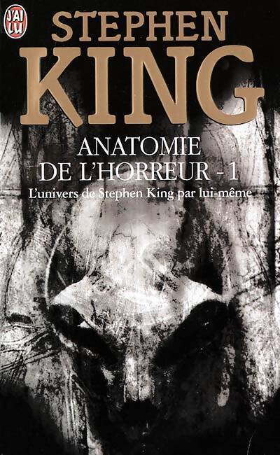 Anatomie de l'horreur Tome I - Stephen King - Livre