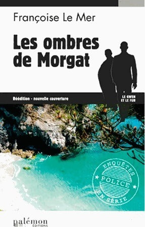 Les ombres de Morgat - Françoise Le Mer - Livre
