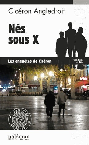Nés sous X - Cicéron Angledroit - Livre
