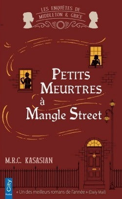 Livrenpoche : Petits meurtres à Mangle Street - M.R.C. Kasasian - Livre