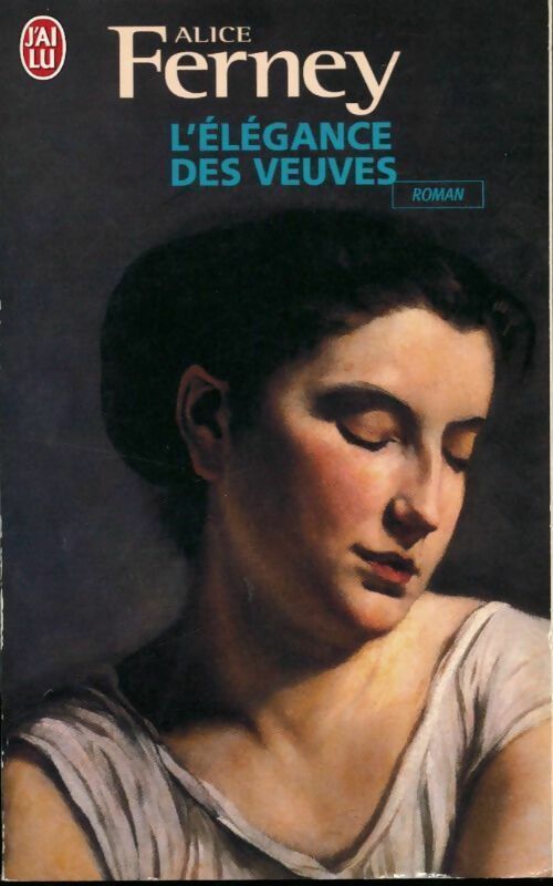 Livrenpoche : L'élégance des veuves - Alice Ferney - Livre
