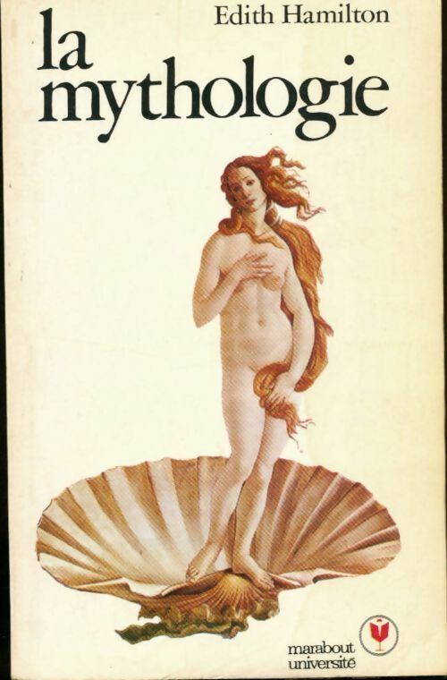 Livrenpoche : La mythologie : Ses dieux, ses héros, ses légendes - Edith Hamilton - Livre