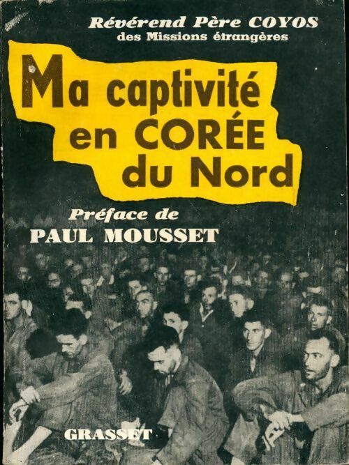 Livrenpoche : Ma captivité en Corée du nord - Révérend Père Coyos - Livre