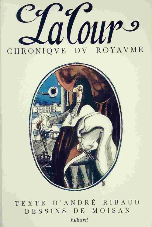 Livrenpoche : La Cour. Chronique du royaume - André Ribaud - Livre
