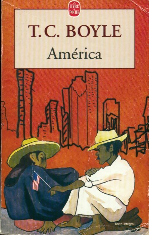 Livrenpoche : América - Tom Coraghessan Boyle - Livre