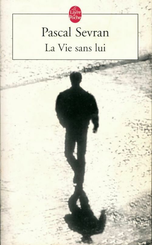 Livrenpoche : La vie sans lui - Pascal Sevran - Livre
