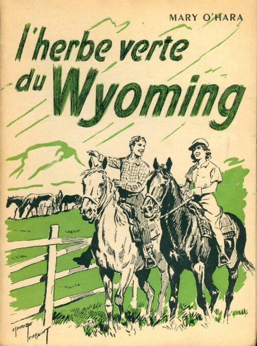 L'herbe verte du Wyoming - Mary O'Hara -  Calmann-Lévy GF - Livre