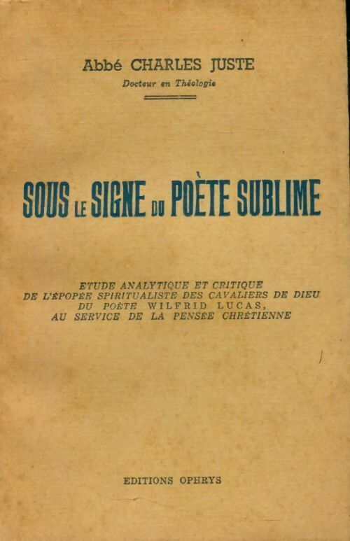  Sous le signe du poète sublime - Charles Juste -  Ophrys GF - Livre