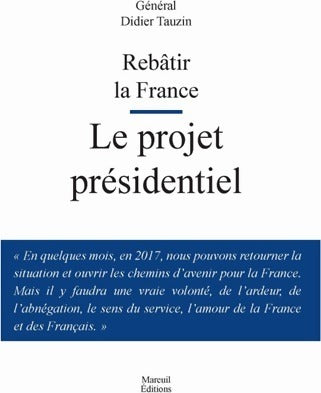 Livrenpoche : Rebâtir la France. Le projet présidentiel - Didier Tauzin - Livre