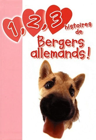 Livrenpoche : 1, 2, 3 histoires de bergers allemands ! - Katherine Quenot - Livre