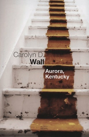 Livrenpoche : Aurora, Kentucky - Carolyn D. Wall - Livre