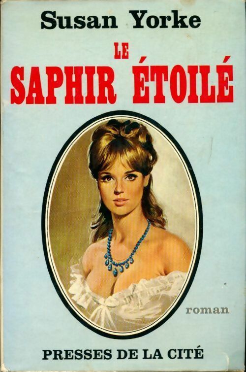 Livrenpoche : Le saphir étoilé - Susan Yorke - Livre