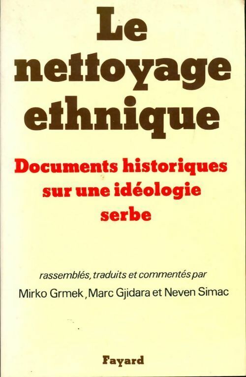 Livrenpoche : Le nettoyage ethnique. Documents historiques sur une idéologie serbe - Mirko D. Grmek - Livre