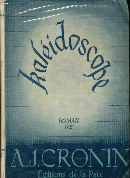 Kaléidoscope - Archibald Joseph Cronin -  Paix GF - Livre