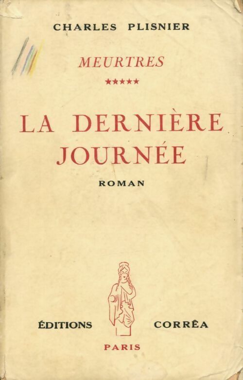 Meurtres Tome V : La dernière journée - Plisnier Charles - Livre