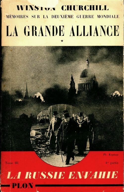 Livrenpoche : La grande alliance Tome I : La Russie envahie - Winston Churchill - Livre