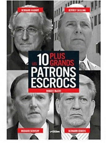 Livrenpoche : Les 10 plus grands patrons escrocs - Robert McCoy - Livre