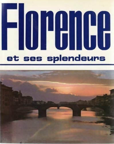 Livrenpoche : Florence et ses splendeurs - Loretta Santini - Livre