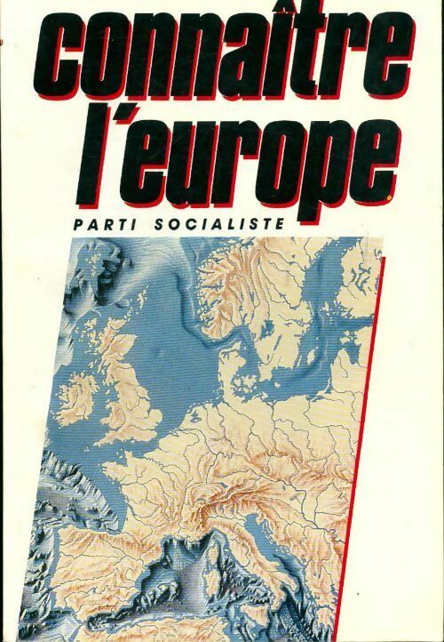 Livrenpoche : Connaître l'Europe - Parti Socialiste - Livre