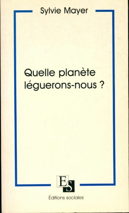 Livrenpoche : Quelle planète léguerons-nous ? - Sylvie Mayer - Livre