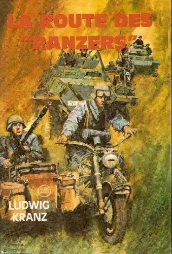 Livrenpoche : La route des panzers - Ludwig Kranz - Livre