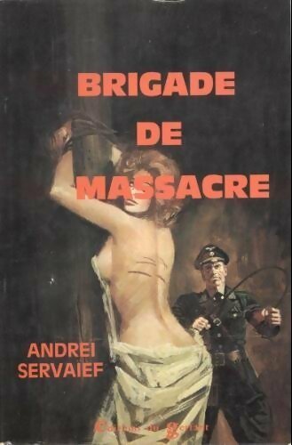 Livrenpoche : Brigade de massacre - Andréï Servaïef - Livre