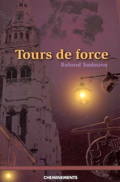 Livrenpoche : Tours de force - Roland Sadaune - Livre