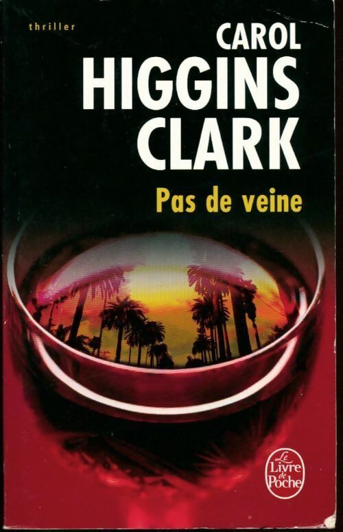 Livrenpoche : Pas de veine - Carol Higgins Clark - Livre