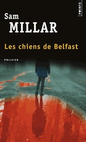 Livrenpoche : Les chiens de Belfast - Sam Millar - Livre