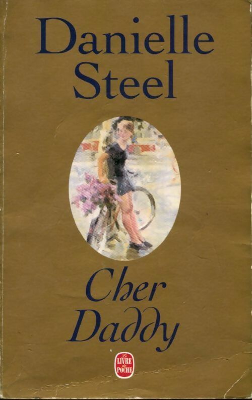 Cher Daddy - Danielle Steel - Livre