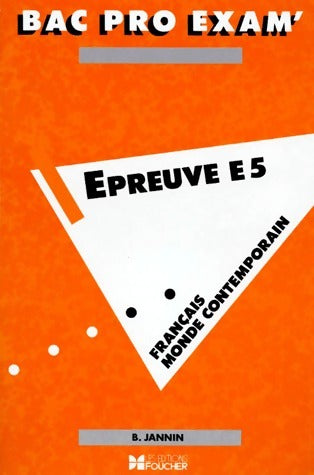 Livrenpoche : Français Bac pro. Epreuve E5 - Bruno Jannin - Livre