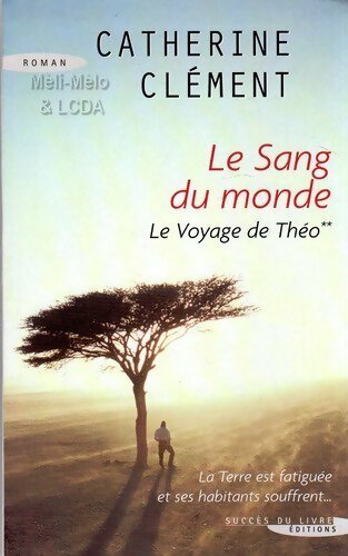 Livrenpoche : Le voyage de Théo Tome II : Le sang du monde - Catherine Clément - Livre