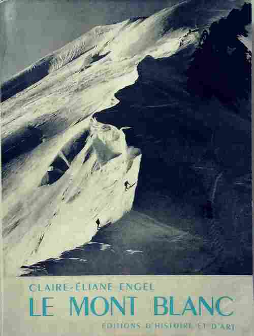 Livrenpoche : Le mont blanc - Claire-Éliane Engel - Livre