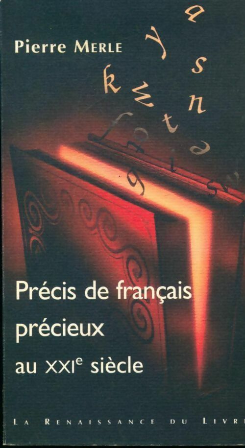 Précis de français précieux au XXIe siècle - Pierre Merle -  La Renaissance du Livre GF - Livre