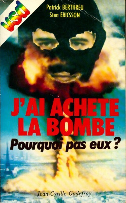 Livrenpoche : J'ai acheté la bombe. Pourquoi pas eux ? - Patrick Berthreu, Sten Ericsson - Livre