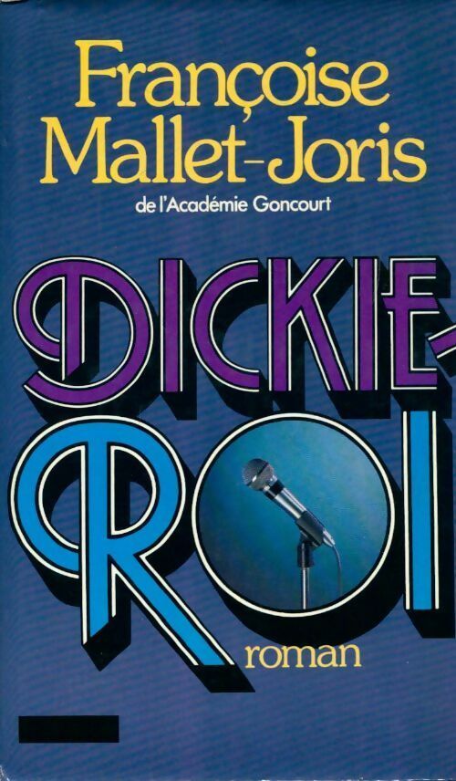 Livrenpoche : Dickie Roi - Françoise Mallet-Joris - Livre